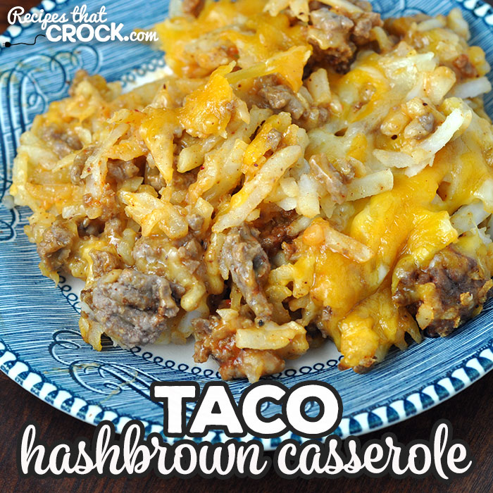 Taco Hash Brown Casserole: A Perfect Weeknight Dinner